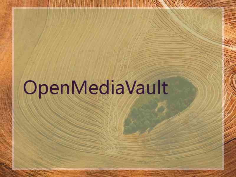 OpenMediaVault OpenMediaVault